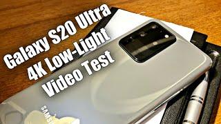 Samsung Galaxy S20 Ultra 4K Low-Light Video Test!