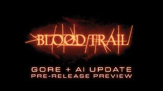 Blood Trail VR | Gore + AI Update Pre-Release Preview