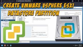 Manually Create VMWare vSphere ESXi Datastore Partition