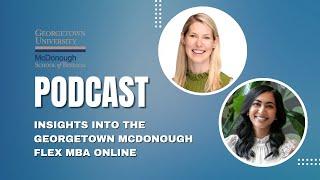 Georgetown McDonough Flex MBA Online: Insights from Admissions and a Current Student