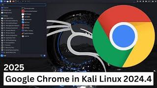 Kali Linux 2024.4 | How to Install Google Chrome Browser on Kali Linux 2024.4 | Kali Linux Tutorials