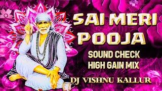 SAI MERI POOJA HIGH GAIN + SOUND CHECK DJ VISHNU KALLUR #trending #soundcheck #highgain #comptines