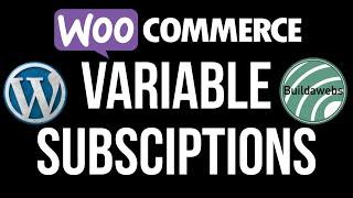 Variable Woocommerce Subscription Products | Ecommerce Tutorial | Buildawebs