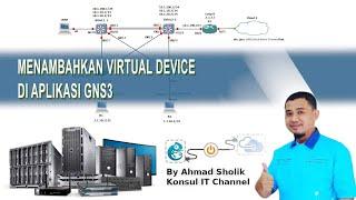 Cara Menambahkan Virtual Device GNS3 - Bahasa Indonesia