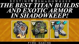 Destiny 2: The Best Exotic Armor And Class Builds For Titans!