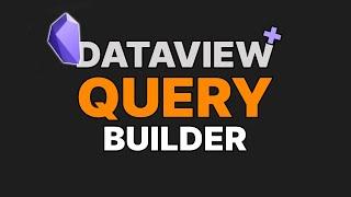 Dataview query builder