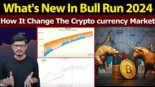 What's New In Bull Run 2024 l How It Change The Cryptocurrency Market l Crypto Baba