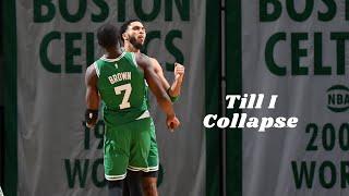 Jayson Tatum X Jaylen Brown Mix - Till I Collapse