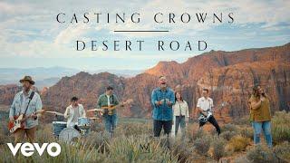 Casting Crowns - Desert Road (Official Music Video)