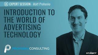 Introduction to the World of Advertising Technology -  Matt Prohaska