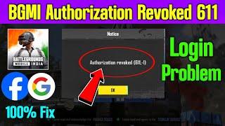 authorization revoked 611 | bgmi facebook login problem | bgmi authorization revoked 611