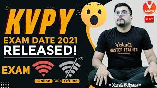 KVPY 2021 Exam Date Released! [Online or Offline?] | Vedantu Math | Harsh Priyam Sir