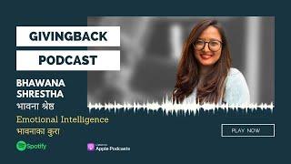 Emotional Intelligence - Bhawana Shrestha| @givingbackai Podcast