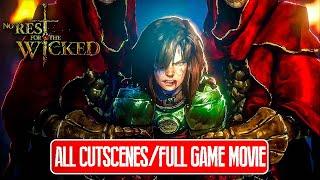 No Rest for the Wicked - FULL GAME MOVIE - All Cutscenes