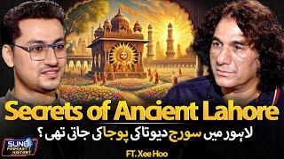 The Secrets of Ancient Lahore | A City of Jainism, Buddhism, and Zoroastrian Heritage | Ft. Xee Hoo