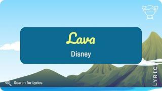 Disney - Lava (Lyrics for Desktop)