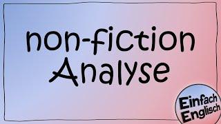 non-fictional text Analyse - einfach erklärt | Einfach Englisch