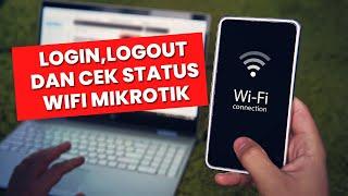 Simak, Cara Login,logout dan cek status wifi hotspot mikrotik