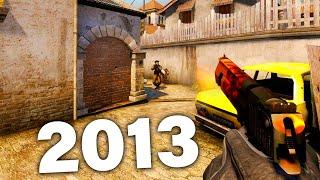 I played 2013 CSGO..