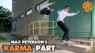 Max Peterson's 'Karma' Part | OJ Wheels