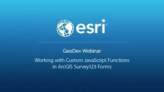 Working with Custom JavaScript Functions in ArcGIS Survey123 Forms