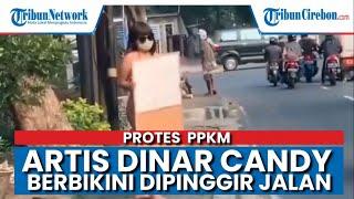 Artis Dinar Candy Pakai Bikini di Pinggir Jalan Protes Perpanjangan PPKM Level 4