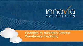 Changes to Business Central Warehouse Flexibility