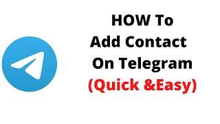 how to add someone on telegram,how to add contact on telegram