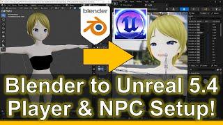 Player & NPC Setup | Blender 4.1 to Unreal Engine 5.1 | 3D Avatar Full Tutorial