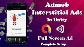 Unity AdMob Interstitial Ads Tutorial | Unity App Monetization Tutorial | Full Screen Google Ads