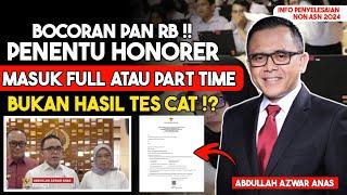 SUDAH TAU ⁉️DARI PAN RB; PENENTU PARA HONORER MASUK  ASN PPPK PPPK FULL ATAU PART TIME 2024‼️