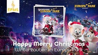 Happy Merry Christmas - Winterzauber im Europa-Park • EPMS