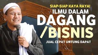 Rahasia Sukses Dalam Bisnis Atau Usaha | Kaya Dunia Akhirat | Habib Novel Alaydrus