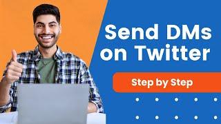 How To Send DMs On Twitter | Easy Steps