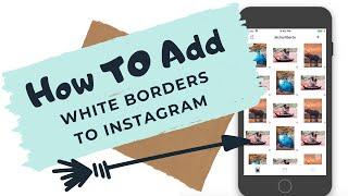 How to add White Borders on Instagram Pictures - 2020 IG Tips