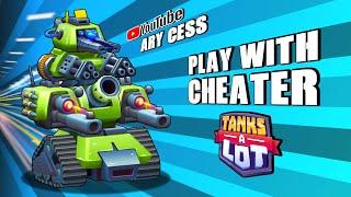 Play with CHEATER - Tanks A Lot 