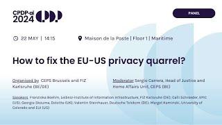 CPDP.ai 2024 - How to Fix the EU-US Privacy Quarrel?
