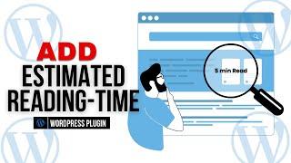 How To Display Estimated Reading Time: WordPress Website