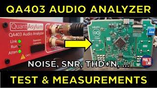 QA403 Audio Analyzer Tutorial (Noise, SNR, THD+N, ...) -  Phil's Lab #130