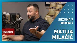 Matija Milačić - S7E6 - Igor i Vlado podcast - powered by Meridianbet