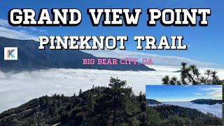 Grand View Point - Pineknot Trail , Big Bear City, CA || Kiran Kumar