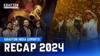 2024 RECAP | KRAFTON INDIA ESPORTS