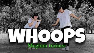 Meghan Trainor - Whoops | DANCE FITNESS | Zumba