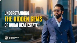 Understanding the Hidden Gems of Dubai Real Estate