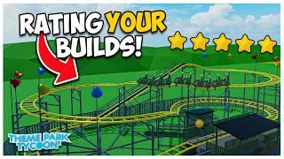 I Rated YOUR Builds in Theme Park Tycoon 2!