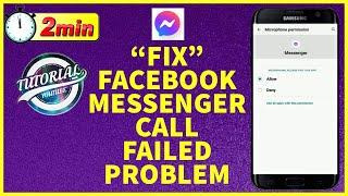 How To Fix Facebook Messenger Call Failed Problem on Android Devices (2022)