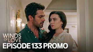 Rüzgarlı Tepe 133. Bölüm Fragmanı | Winds of Love Episode 133 Promo