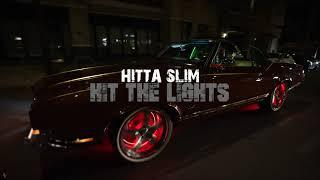 Hit The Lights  Hitta Slim x Faded Beatz | Directed by Alabanza Films