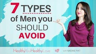 Should I Date Him? |  7 Types of Men You Should Avoid  (Healthy  You Healthy Love)