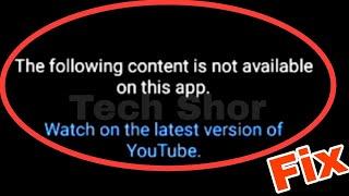 Fix The Following content is not available on this app youtube Problem solved